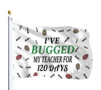 Bandera de Jardín He estado molestando a mi profesor durante Flag 90X150cm | Resistente a la Intemperie Banners Resistente Bandera Balcón para Barras Jardin Cumpleaños 120 días de clases para