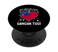 Bandera de Samoa Not Only Am I Cute Im Samoan Too PopSockets PopGrip Adhesivo