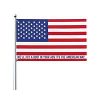 Bandera del 4 de julio "Te vamos a meter una bota en el culo, es el estilo americano" Bandera de jardín de 3x5 pies con 2 ojales