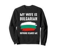 Bandera del Orgullo de Bulgaria My Wife Is Bulgarian Nothing Scare Me Sudadera