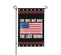 Bandera "El mal tendrá la última palabra" 28x40 pulgadas, pancarta de doble cara para jardín, sin mástil.