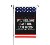 Bandera "El mal tendrá la última palabra" 28x40 pulgadas, pancarta de doble cara para jardín, sin mástil.
