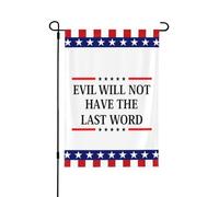 Bandera "El mal tendrá la última palabra" de 12x18 pulgadas, pancarta de doble cara para jardín (sin mástil).