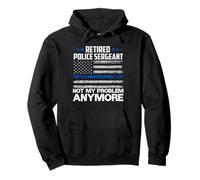 Bandera Retirada del Sargento de policía Not My Problem Anymore USA Sudadera con Capucha