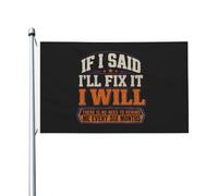 Bandera Si digo que lo arreglaré lo haré. No Estandarte de Jardín para | Hogar 3x5 FT Doble Cara Estandarte Resistente Uv Banderas para Balcón Pared