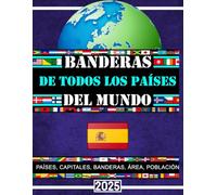 Banderas de todos los países del mundo: La Guía Completa/Todos los países, capitales y banderas del mundo/Mapas de todos los continentes/Mapas España/Mapa del mundo