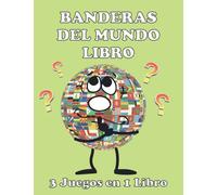 Banderas Del Mundo Libro: Aprenda y Coloree Los Países Del Mundo Para Niños y Adultos