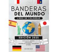 BANDERAS DEL MUNDO PARA COLOREAR: 120 países | Libro de Actividades para Colorear y Aprender sobre Países y Culturas