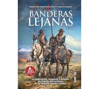 Banderas lejanas: La exploración, conquista y defensa por España del territorio de los actuales Estados Unidos (Clío. Crónicas de la historia)