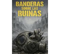 Banderas Sobre las Ruinas