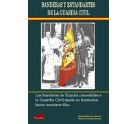 BANDERAS Y ESTANDARTES DE LA GUARDIA CIVIL