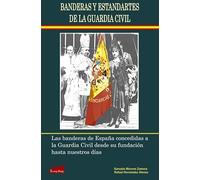 BANDERAS Y ESTANDARTES DE LA GUARDIA CIVIL