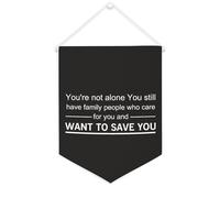Banderín de lona con cita inspiradora para pared, con texto en inglés "You're Not Alone You still Have Family People Who Care for You", pancarta para colgar en la pared, decoración del hogar, oficina