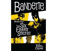 Bandette Volume 4: The Six Finger Secret (Bandette, 4)