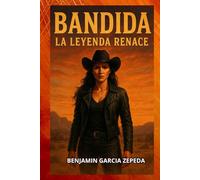 Bandida La Leyenda Renace (LA BANDIDA TIERRA DE NADIE)