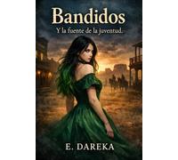 BANDIDOS y la Fuente de la Juventud: Adaptación a novela de una serie de Minecraft.
