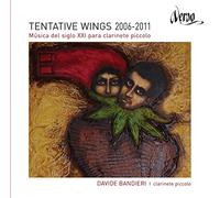 Bandieri; Davide Gifford; Duncan Ueda; Yoshiko - Tentative Wings (2006-2011): Música Del Siglo XXI Para Clarinete Piccolo