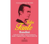 Bandini: Camino De Los Angeles Espera a La Primavera, Bandini Preguntale Al Polvo Suenos De Bunker Hill: 5 (Compendium)