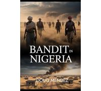 BANDIT IN NIGERIA: 39 (New Orleans travel guide 2025)