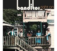 Banditos - Right On