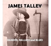 Bandits, Ballads and Blues