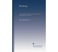 Bandung: An on-the-spot description of the Asian-African Conference, Bandung, Indonesia, April, 1955