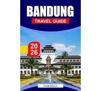 BANDUNG TRAVEL GUIDE 2026: A Charming Indonesian Escape Where Cool Air Meets Creative Streets and Scenic Highlands