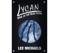 Bane of the Blue Moon: 2 (LYCAN)