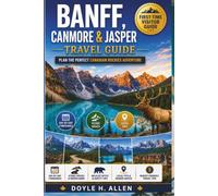 Banff, Canmore & Jasper Travel Guide: Plan the Perfect Canadian Rockies Adventure with Day-by-Day Itineraries, Scenic Drives, Hidden Gems, Wildlife ... Travel Advice (WorldPath Travel Guides)