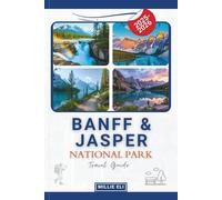 Banff & Jasper National Park Travel Guide 2025-2026