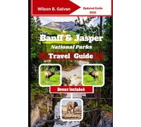 Banff & Jasper National parks Travel Guide (2025): Discover Hidden Trails and Local Secrets in the Canadian Wilderness