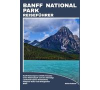 BANFF NATIONAL PARK REISEFÜHRER