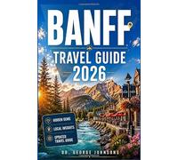BANFF TRAVEL GUIDE 2026: Turquoise Lakes, Wildlife Encounters, and a Practical Plan for Your Canadian Rockies Trip