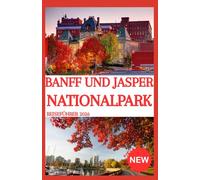 BANFF- UND JASPER-NATIONAL PARK Reiseführer 2026