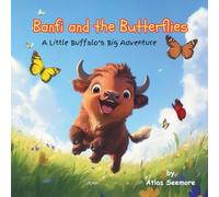 Banfi and the Butterflies: A Little Buffalo's Big Adventure