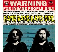 Bang Bang Band Girl - 12 Super Duper Extraordinary Girl Trouble Rock?N?Roll Tracks [Vinilo]