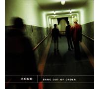 Bond – Bang Out of Order – CD