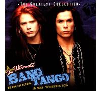 Bang Tango - Rockers And Thieves - The Ultimate...