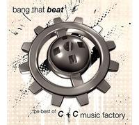 Bang That Beat: Best of C&c Music Factory