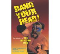 Bang Your Head: The Real Story of The Missing Link