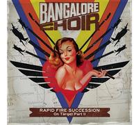 Bangalore Choir - Bangalore Choir - Rapid Fire Succession: On Target Part II