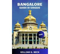 Bangalore Guida di viaggio 2026: Esplora la città giardino dell’India tesori nascosti, cucina locale, festival, vita notturna, gite di un giorno e avventure culturali