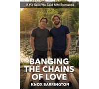 Banging the Chains of Love: A Slow-Burn Straight-to-Gay Romance About Disc Golf, Desire, and the Love You Never Saw Coming: 4 (He Said/He Said MM Romance)