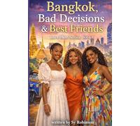 Bangkok, Bad Decisions & Best Friends: 1 (Love Haze Series)