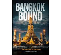 Bangkok Bound: Meaning of Friendship
