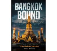 Bangkok Bound: Meaning of Friendship