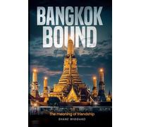 Bangkok Bound: The Meaning of Friendship