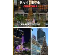 BANGKOK CHRISTMAS TRAVEL GUIDE