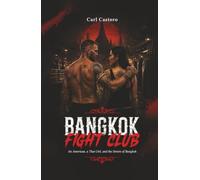 Bangkok Fight Club: An American, a Thai Girl, and the Streets of Bangkok