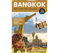 Bangkok For First-Time Visitors: Discover Temples, Street Food, Markets, and Cultural Highlights of Thailand’s Capital.